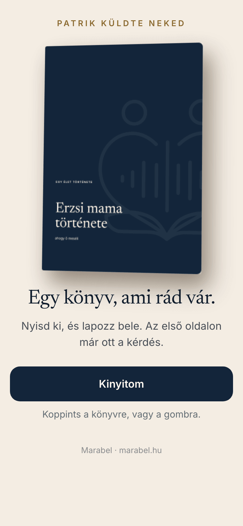 A kártya oldala telefonon: Patrik küldte neked felirat, alatta a csukott kis könyv Erzsi mama története címmel és a Kinyitom gomb.