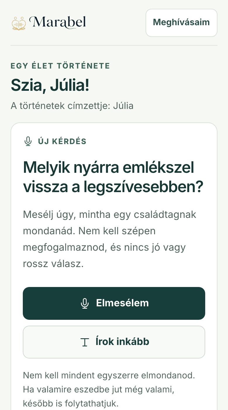 A mesélő képernyője telefonon: felül az új kérdés, alatta az Elmesélem és az Írok inkább gomb.